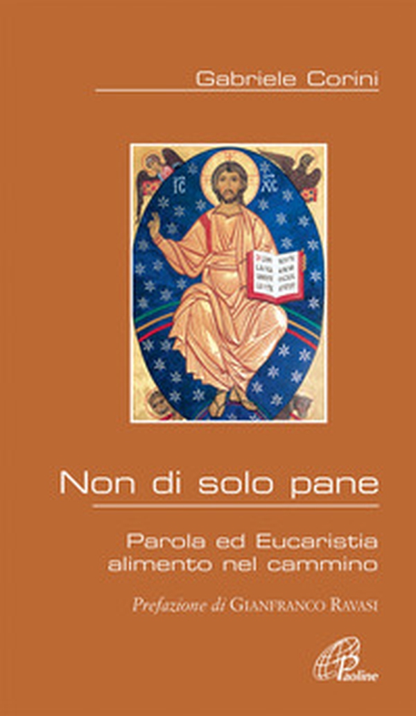 Non di solo pane. Parola ed Eucaristia alimento nel cammino - Librerie.coop Non di solo pane. Parola ed Eucaristia alimento nel cammino - Librerie.coop
