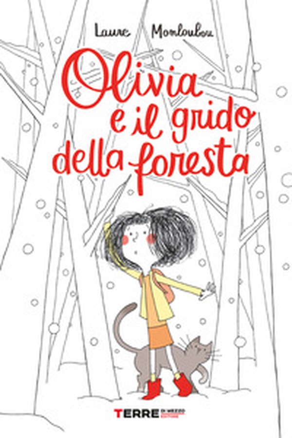 Olivia e il grido della foresta - Librerie.coop Olivia e il grido della foresta - Librerie.coop