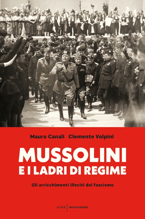 Mussolini e i ladri di regime - Librerie.coop Mussolini e i ladri di regime - Librerie.coop
