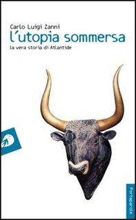 L'utopia sommersa. La vera storia di Atlantide - Librerie.coop