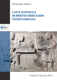 Casi e materiali di diritto tributario internazionale - Librerie.coop