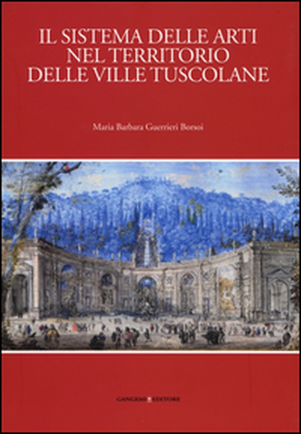 Il sistema delle arti nel territorio delle ville Tuscolane - Librerie.coop Il sistema delle arti nel territorio delle ville Tuscolane - Librerie.coop