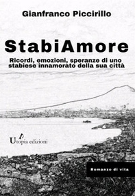 StabiAmore. Ricordi, emozioni, speranze di uno stabiese innamorato della sua città - Librerie.coop