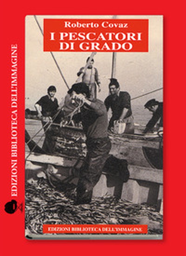 I pescatori di Grado - Librerie.coop I pescatori di Grado - Librerie.coop