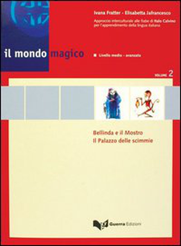 Il mondo magico. Libro dello studente - Vol. 2 - Librerie.coop Il mondo magico. Libro dello studente - Vol. 2 - Librerie.coop