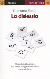 La dislessia. Quando un bambino non riesce a leggere - Librerie.coop