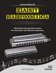 Easy harmonica. Theoretical and practical course for chromatic and diatonic harmonica - Librerie.coop