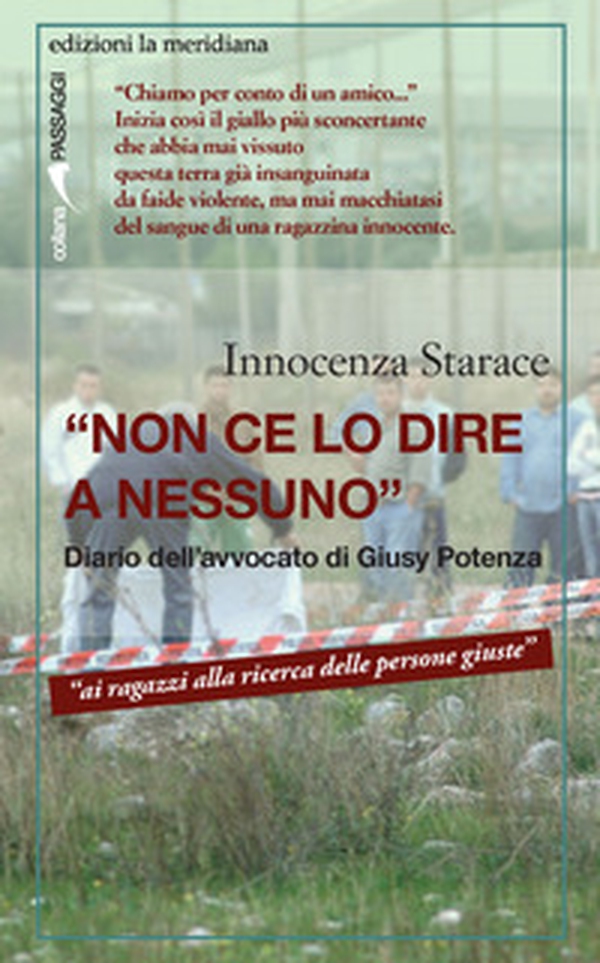 «Non ce lo dire a nessuno». Diario dell'avvocato di Giusy Potenza - Librerie.coop «Non ce lo dire a nessuno». Diario dell'avvocato di Giusy Potenza - Librerie.coop