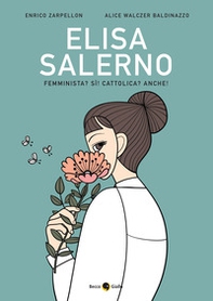 Elisa Salerno. Femminista? Sì! Cattolica? Anche! - Librerie.coop Elisa Salerno. Femminista? Sì! Cattolica? Anche! - Librerie.coop