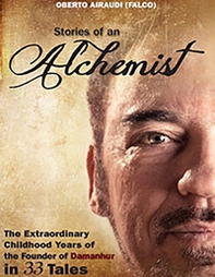 Stories of an alchemist. The extraordinary childhood years of the founder of Damanhur in 33 tales - Librerie.coop