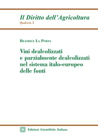 Vini dealcolizzati e parzialmente dealcolizzati nel sistema italo-europeo delle fonti - Librerie.coop