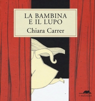 La bambina e il lupo - Librerie.coop La bambina e il lupo - Librerie.coop