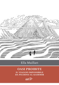 Oasi proibite. Il viaggio impossibile da Pechino al Kashmir - Librerie.coop Oasi proibite. Il viaggio impossibile da Pechino al Kashmir - Librerie.coop