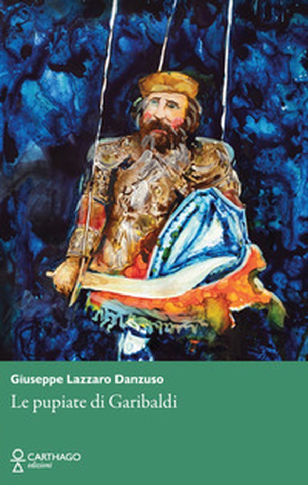 Le pupiate di Garibaldi - Librerie.coop Le pupiate di Garibaldi - Librerie.coop