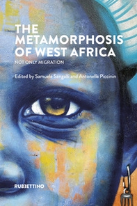 The metamorphosis of West Africa. Not only migration - Librerie.coop