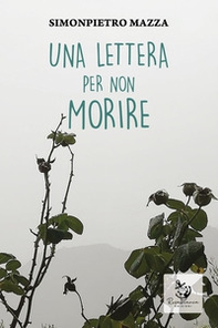 Una lettera per non morire - Librerie.coop