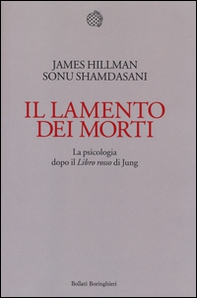 Il lamento dei morti. La psicologia dopo «Il libro rosso» di Jung - Librerie.coop Il lamento dei morti. La psicologia dopo «Il libro rosso» di Jung - Librerie.coop