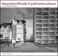 Naturale artificiale. Il palinsesto urbano - Librerie.coop