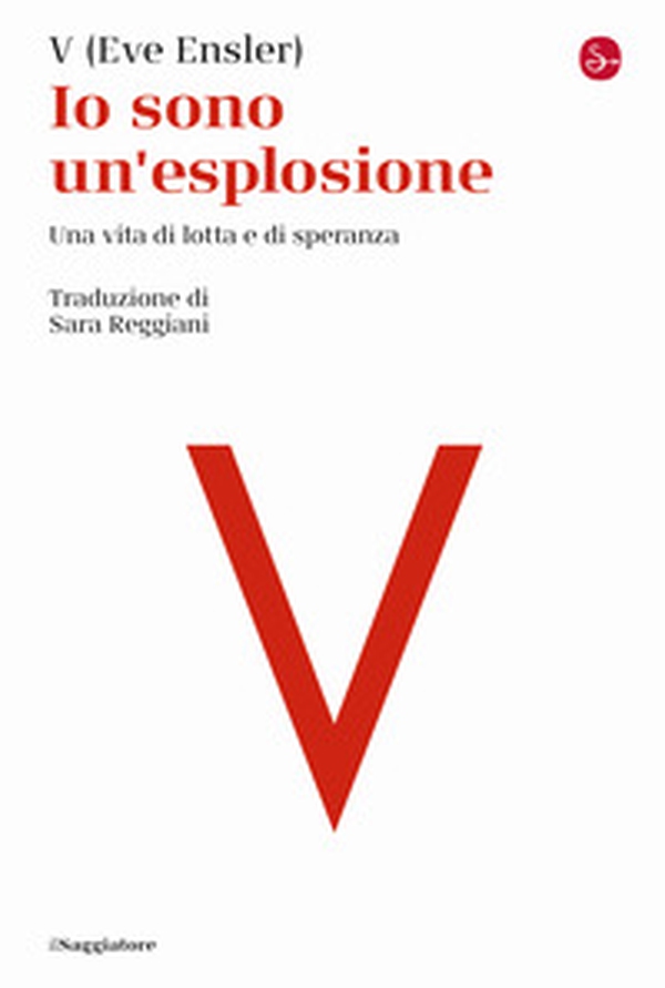 Io sono un'esplosione. Una vita di lotta e di speranza - Librerie.coop Io sono un'esplosione. Una vita di lotta e di speranza - Librerie.coop