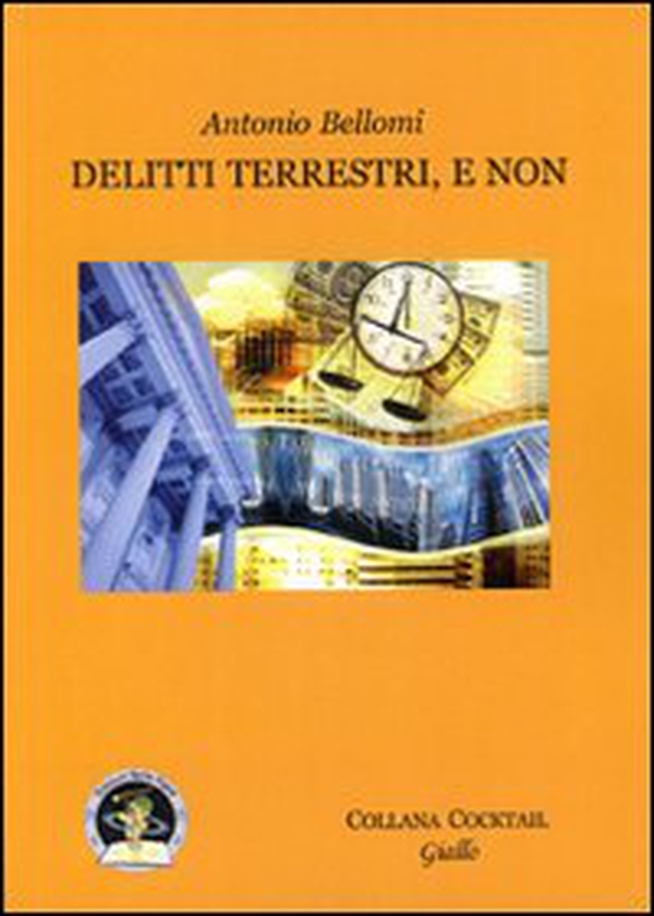 Delitti terrestri, e non - Librerie.coop Delitti terrestri, e non - Librerie.coop