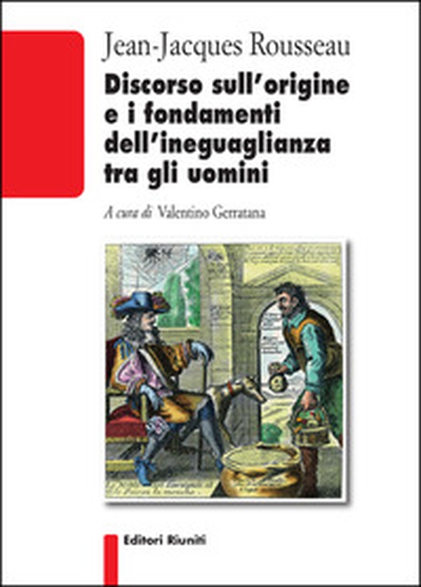 Discorso sull'origine e i fondamenti dell'ineguaglianza tra gli uomini - Librerie.coop Discorso sull'origine e i fondamenti dell'ineguaglianza tra gli uomini - Librerie.coop