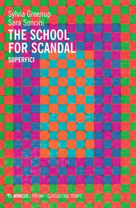 The school for scandal. Superfici - Librerie.coop