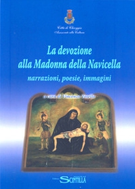La devozione alla Madonna della Navicella. Narrazioni, poesie, immagini - Librerie.coop