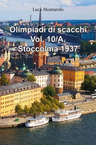 Olimpiadi di scacchi - Vol. 10\A - Librerie.coop