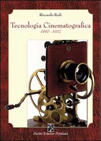 Tecnologia cinematografica 1890-1932 - Librerie.coop