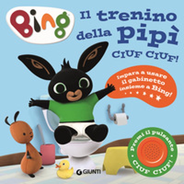 Il trenino della pipì. Ciuf ciuf! Bing - Librerie.coop Il trenino della pipì. Ciuf ciuf! Bing - Librerie.coop