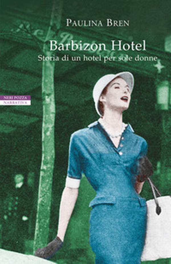 Barbizon Hotel. Storia di un hotel per sole donne - Librerie.coop Barbizon Hotel. Storia di un hotel per sole donne - Librerie.coop