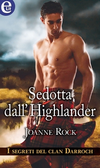 Sedotta dall'highlander (eLit) - Librerie.coop Sedotta dall'highlander (eLit) - Librerie.coop