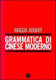 Grammatica di cinese moderno - Librerie.coop