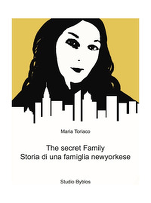 The secret family. Storia di una famiglia newyorkese - Librerie.coop The secret family. Storia di una famiglia newyorkese - Librerie.coop