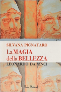 La magia della bellezza. Leonardo da Vinci - Librerie.coop La magia della bellezza. Leonardo da Vinci - Librerie.coop