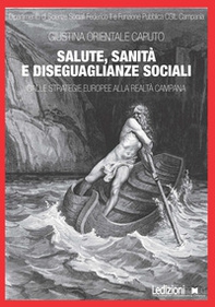 Salute, sanità e diseguaglianze sociali. Dalle strategie europee alla realtà campana - Librerie.coop