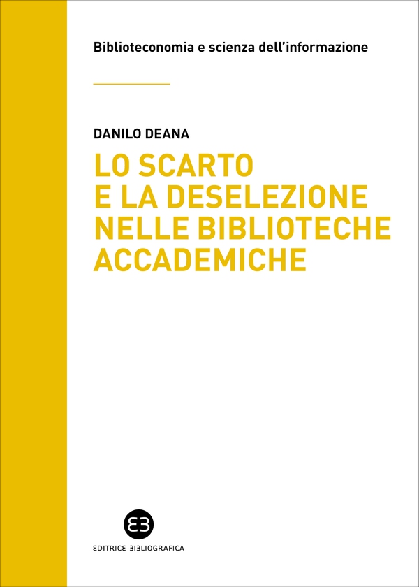 Lo scarto e la deselezione nelle biblioteche accademiche - Librerie.coop