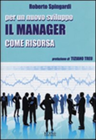 Per un nuovo sviluppo. Il manager come risorsa - Librerie.coop