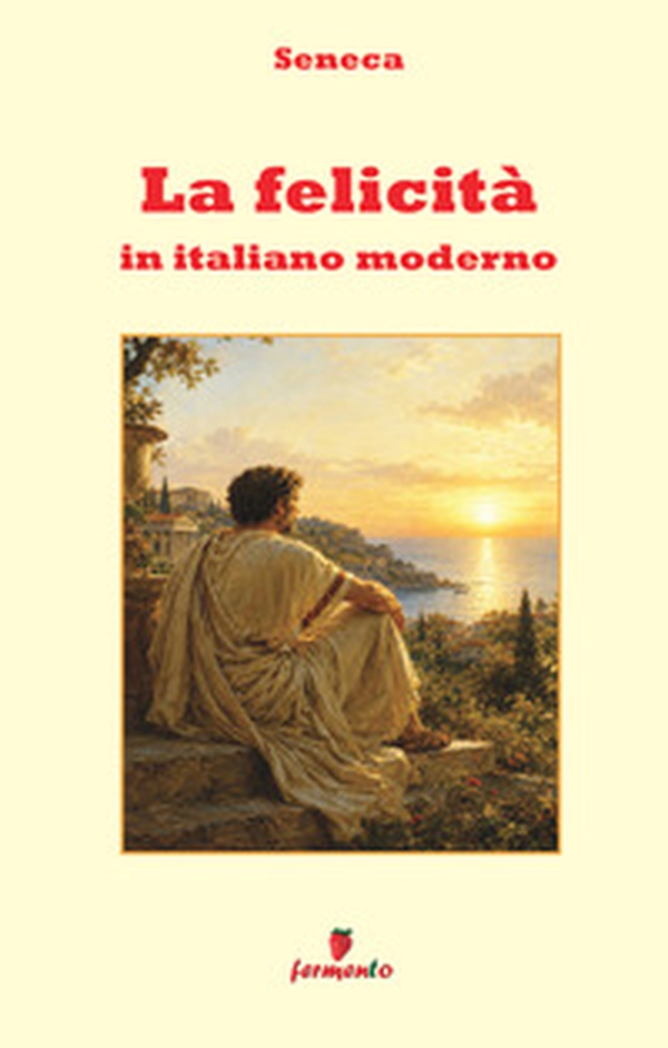 La felicità in italiano moderno - Librerie.coop