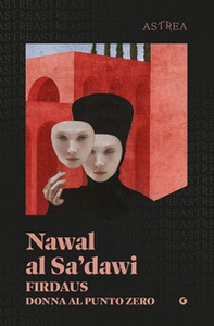 Firdaus. Donna al punto zero - Librerie.coop