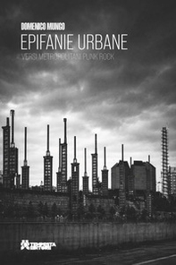 Epifanie urbane. Versi metropolitani punk rock - Librerie.coop