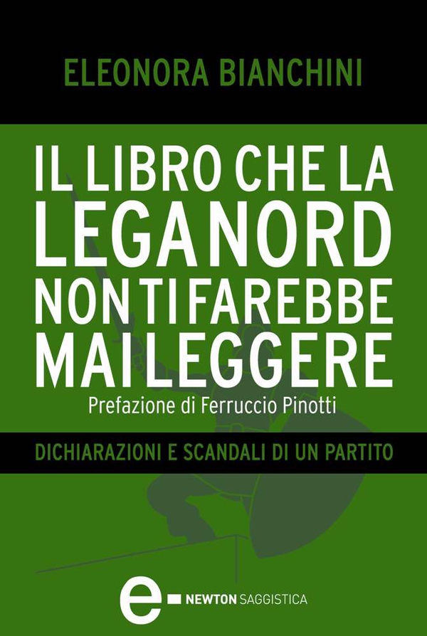 Il libro che la Lega Nord non ti farebbe mai leggere - Librerie.coop Il libro che la Lega Nord non ti farebbe mai leggere - Librerie.coop
