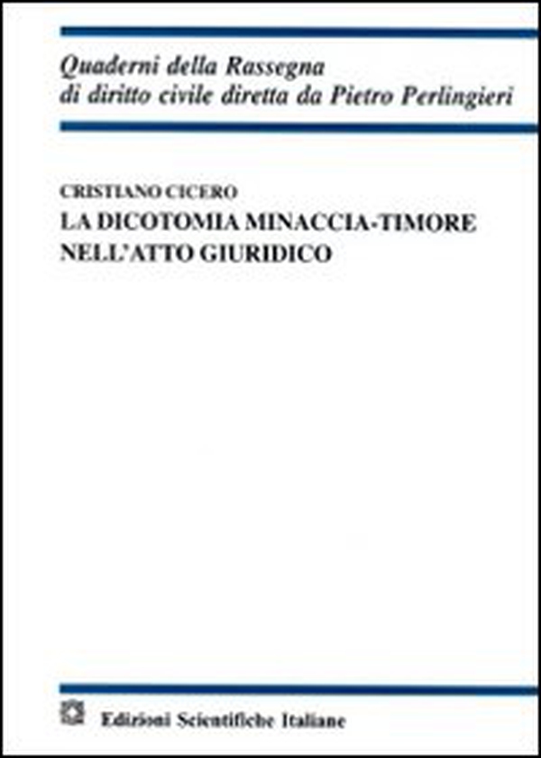 La dicotomia minaccia. Timore nell'atto giuridico - Librerie.coop La dicotomia minaccia. Timore nell'atto giuridico - Librerie.coop