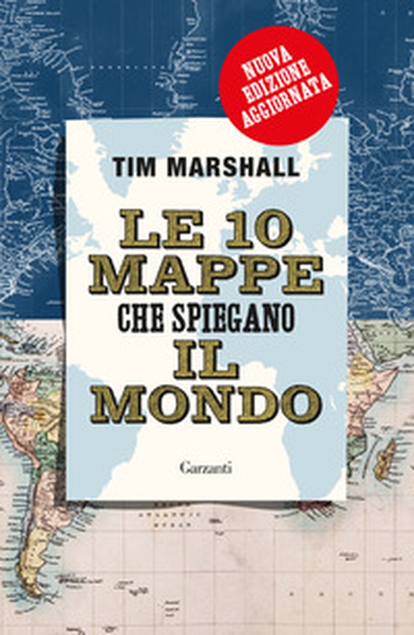 Le 10 mappe che spiegano il mondo - Librerie.coop
