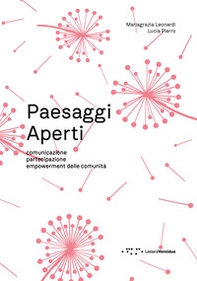 Paesaggi aperti. Comunicazione, partecipazione, empowerment delle comunità - Librerie.coop