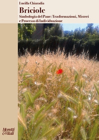 Briciole. Simbologia del pane: trasformazioni, misteri e processo di individuazione - Librerie.coop