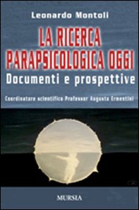 La ricerca parapsicologica oggi. Documenti e prospettive - Librerie.coop
