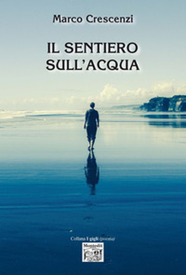 Il sentiero sull'acqua - Librerie.coop Il sentiero sull'acqua - Librerie.coop