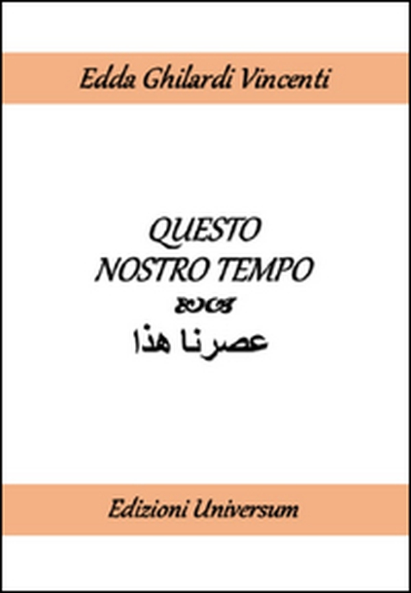 Questo nostro tempo. Ediz. italiana e araba - Librerie.coop Questo nostro tempo. Ediz. italiana e araba - Librerie.coop