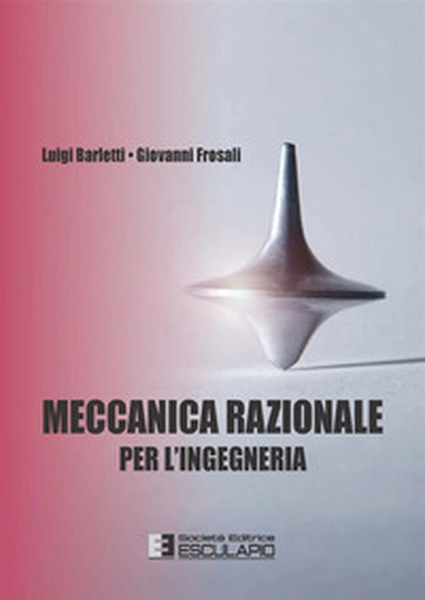 Meccanica razionale per ingegneria - Librerie.coop Meccanica razionale per ingegneria - Librerie.coop